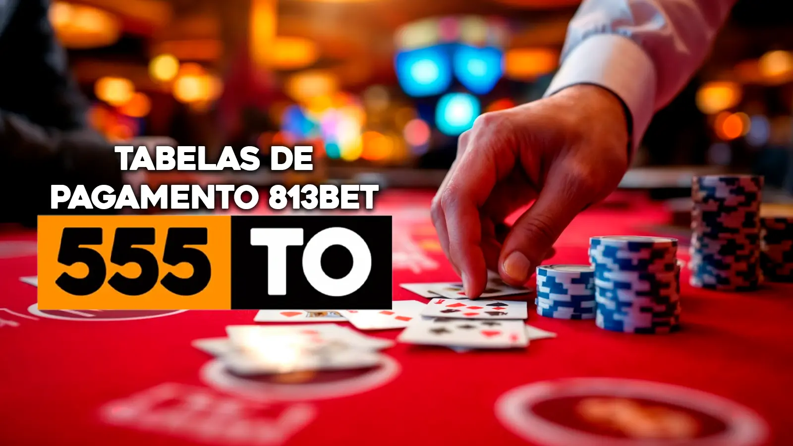 Tabelas de Pagamento 813bet | 555to